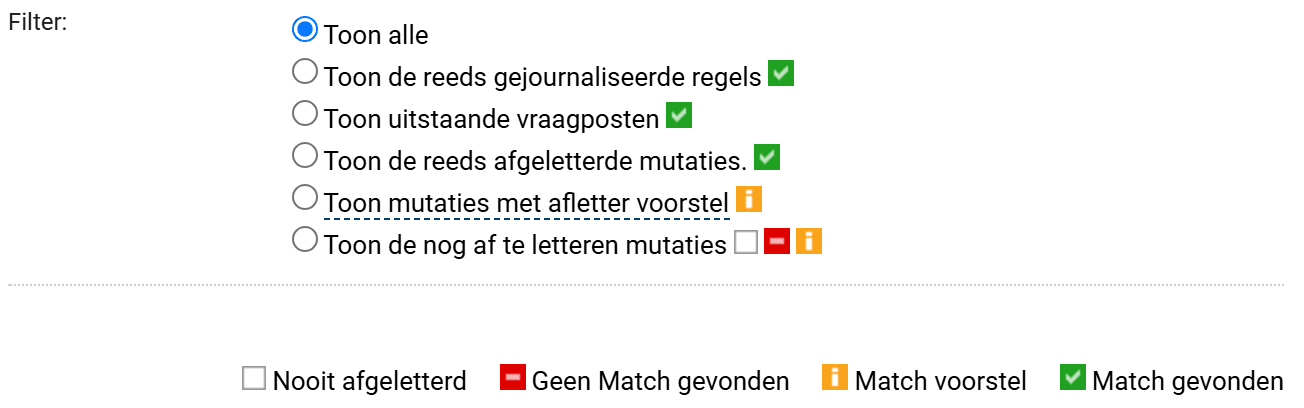 Het filter met zes keuzerondjes en daaronder de legenda met de statussen Nooit afgeletterd, Geen Match gevonden, Match voorstel en Match gevonden