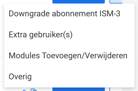Het menu achter de knop Abonnement met de keuzes Downgrade abonnement ISM-3, Extra gebruiker(s), Modules Toevoegen/Verwijderen en Overig