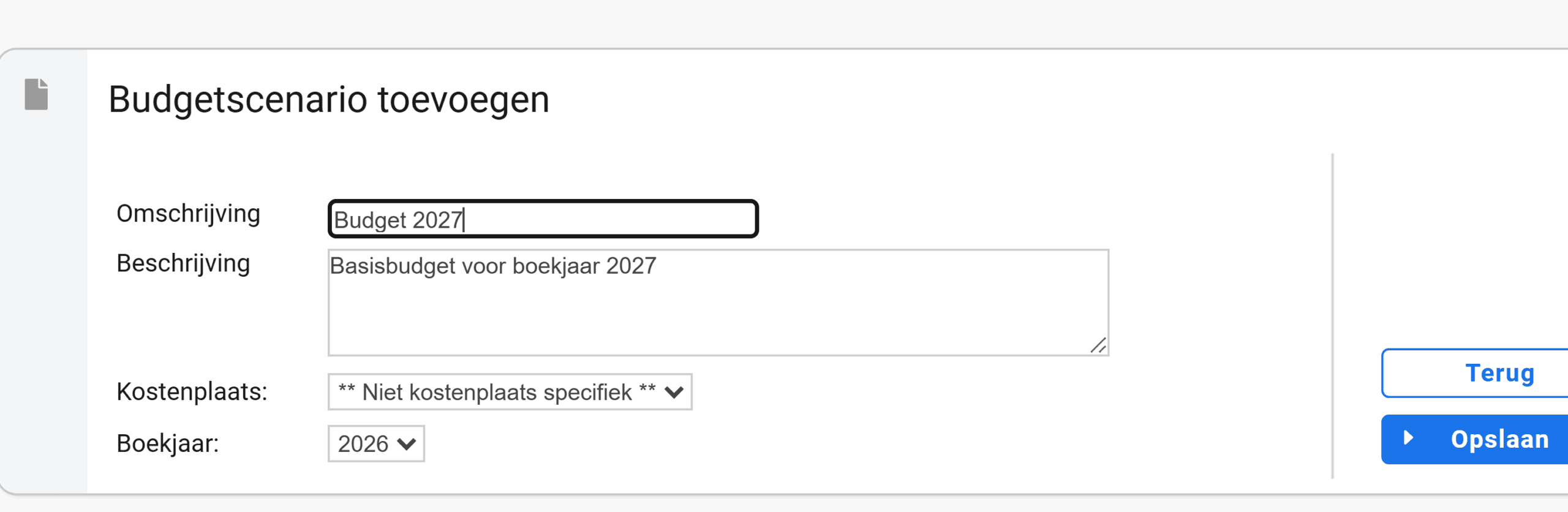 Het scherm Budgetscenario toevoegen met de velden Omschrijving, Beschrijving, Kostenplaats en Boekjaar