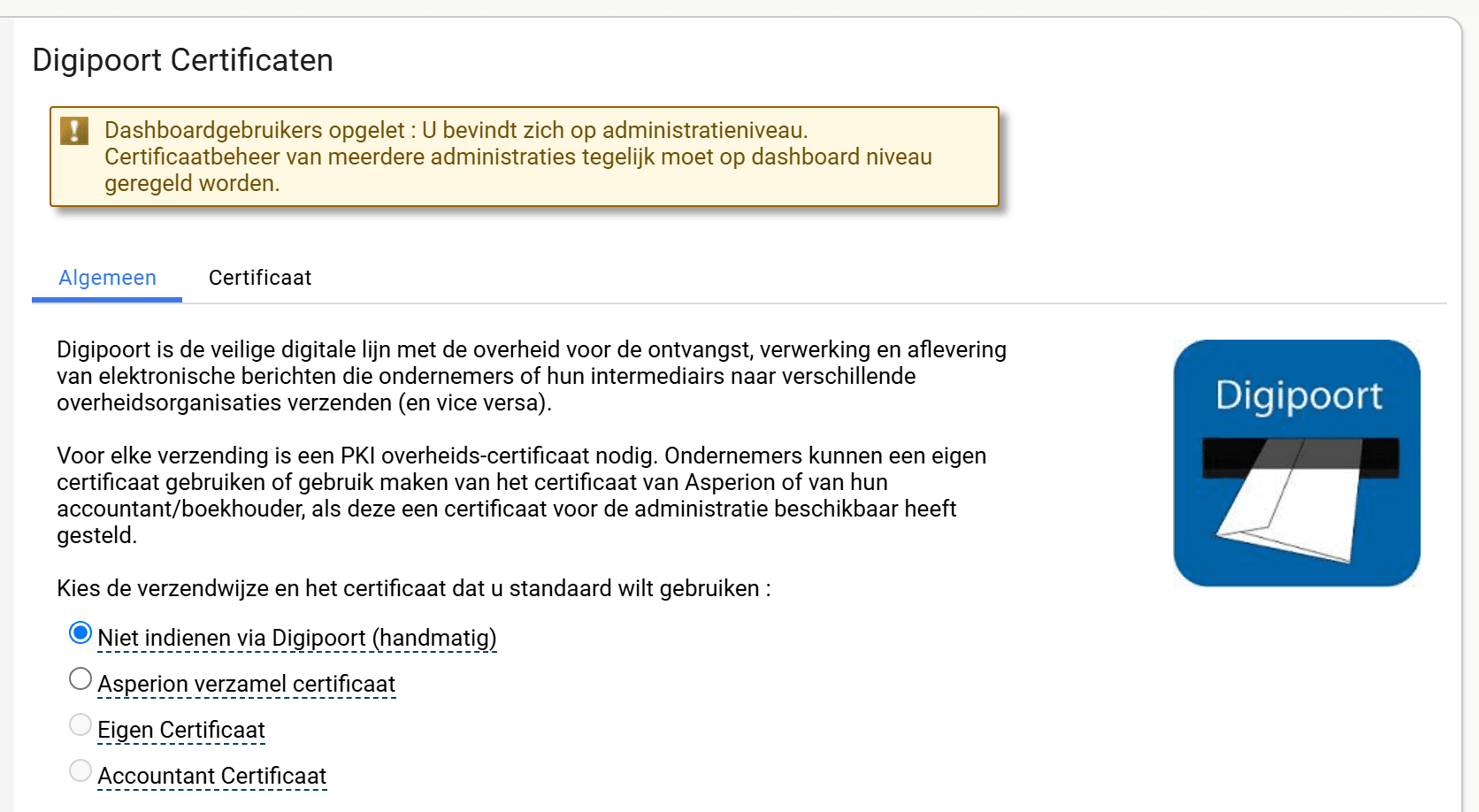 Het tabblad Algemeen van het scherm Digipoort Certificaten met de vier keuzes voor de verzendwijze; Eigen Certificaat en Accountant Certificaat zijn grijs