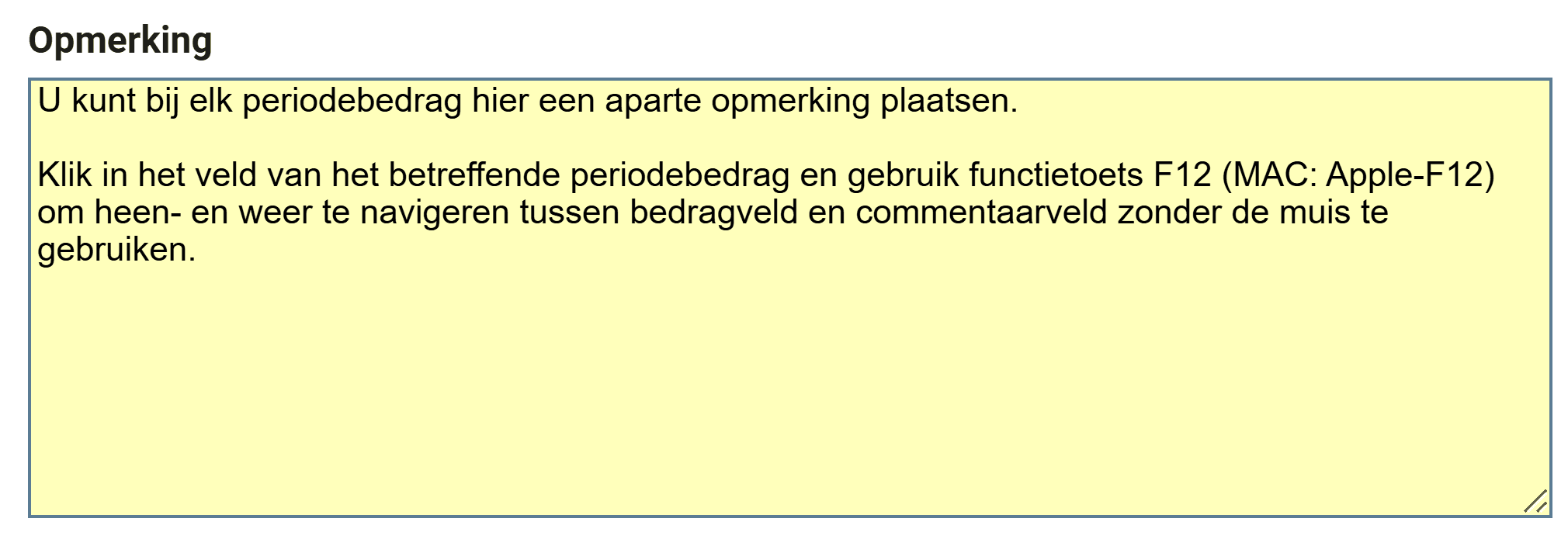 Het blok Opmerking onder de budgetmatrix, met een omschrijvingsveld en een tekstveld