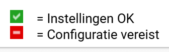 Een groen vinkje betekent Instellingen OK, een rood teken betekent Configuratie vereist